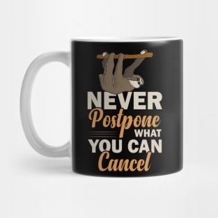 Funny Sloth quote Mug